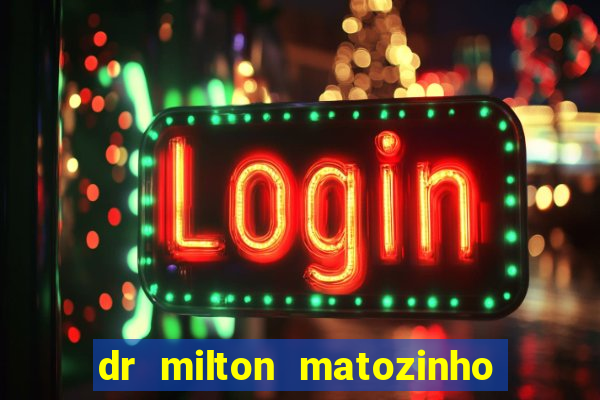 dr milton matozinho urologista santos